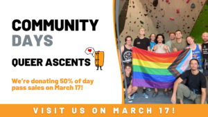 Community Days Queer Ascents March 17, 2024 A smiling group of club members with a pride flag in front of a climbing wall.