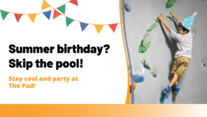 Summer birthday? Skip the pool! Stay cool and party at The Pad!