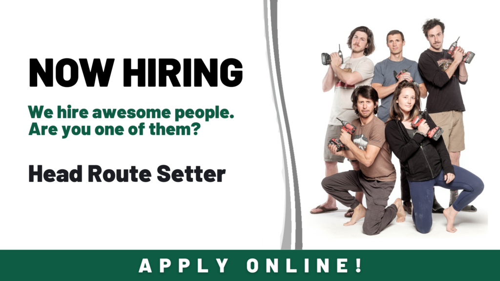 NOW HIRING - We hire awesome people. Are you one of them? Head Route Setter - Binghamton, NY - Apply Online